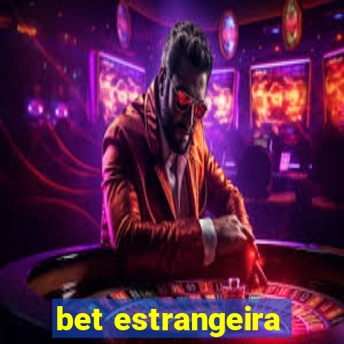 bet estrangeira